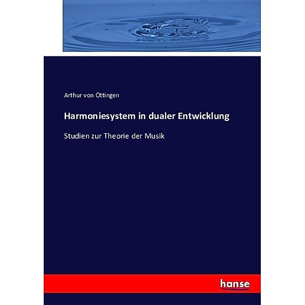 Harmoniesystem in dualer Entwicklung, Arthur von Öttingen