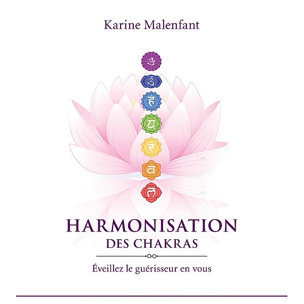 Harmonisation des chakras, Malenfant Karine Malenfant