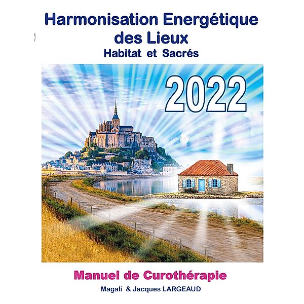 Harmonisation Energétique des Lieux 2022, Magali Et Jacques Largeaud