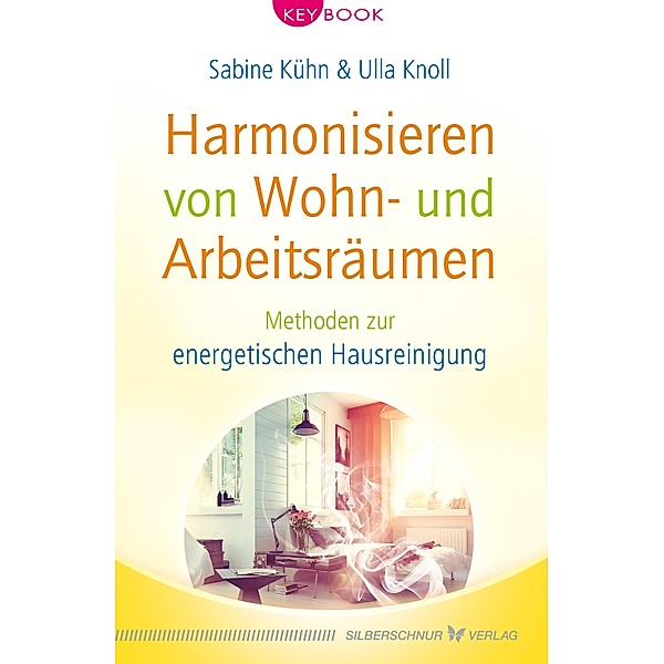 Harmonisieren von Wohn- und Arbeitsräumen, Sabine Kühn, Ulla Knoll