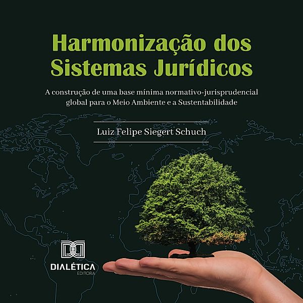 Harmonização dos Sistemas Jurídicos, Luiz Felipe Siegert Schuch