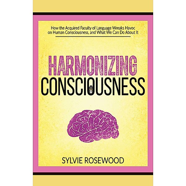 Harmonizing Consciousness, Sylvie Rosewood