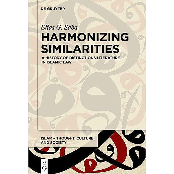 Harmonizing Similarities / Islam - Thought, Culture, and Society Bd.1, Elias G. Saba