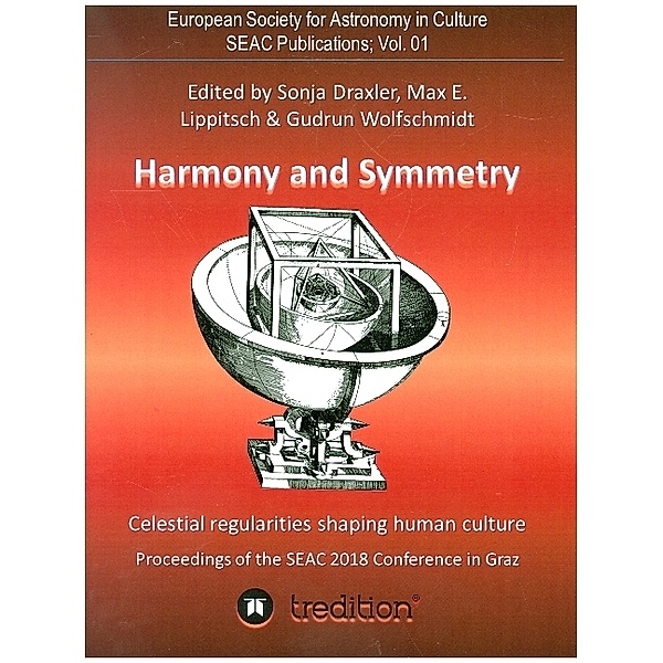 Harmony and Symmetry. Celestial regularities shaping human culture., Gudrun Wolfschmidt