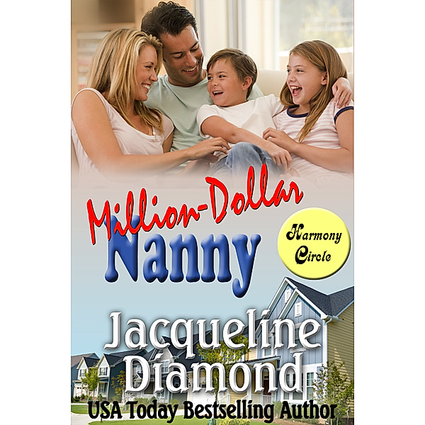 Harmony Circle: Million-Dollar Nanny: A Heartwarming Romantic Comedy, Jacqueline Diamond