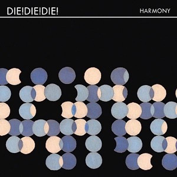 Harmony (+Download) (Vinyl), Die! Die! Die!