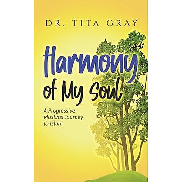 Harmony of My Soul, Tita L Gray