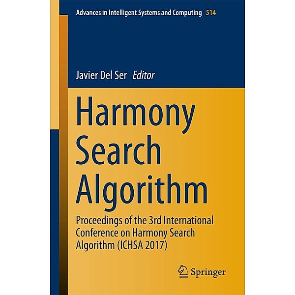 Harmony Search Algorithm / Advances in Intelligent Systems and Computing Bd.514
