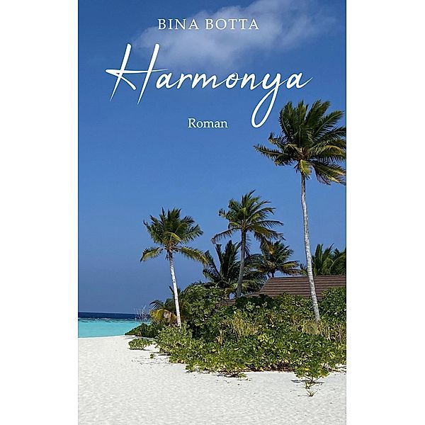 Harmonya / Inselgeschichten Bd.1, Bina Botta