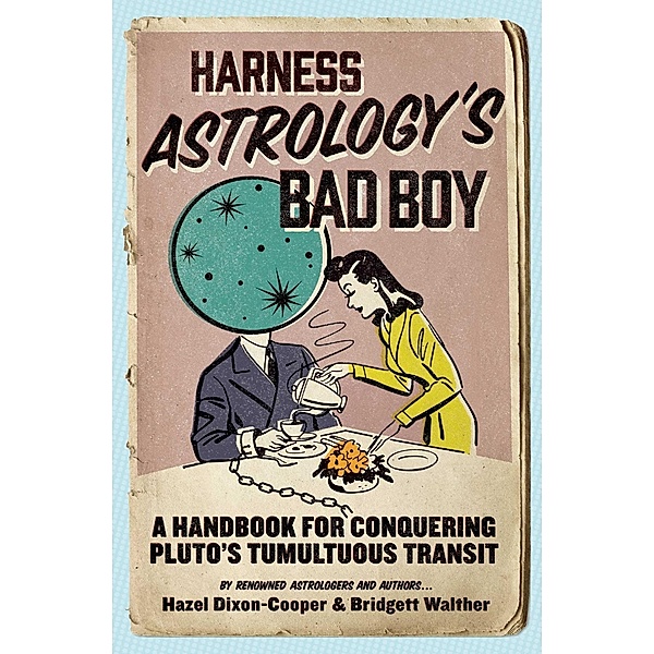 Harness Astrology's Bad Boy, Hazel Dixon-Cooper, Bridgett Walther