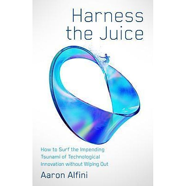 Harness the Juice, Aaron Alfini