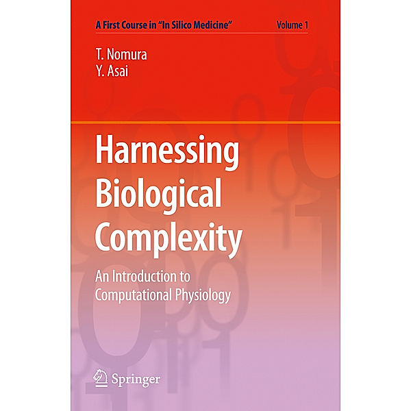 Harnessing  Biological Complexity, Taishin Nomura, Yoshiyuki Asai