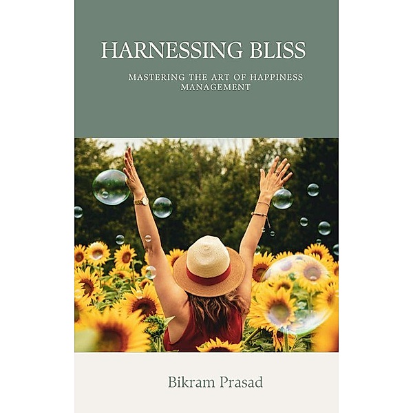 Harnessing Bliss, Bikram