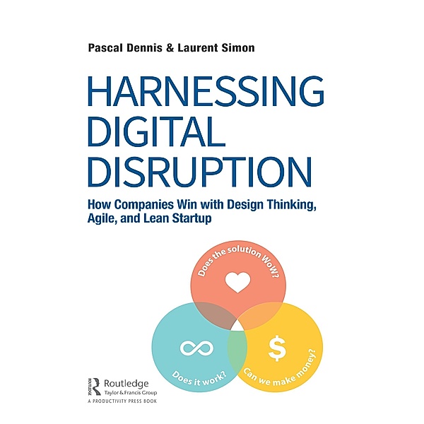 Harnessing Digital Disruption, Pascal Dennis, Laurent Simon