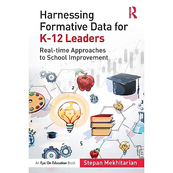 Harnessing Formative Data for K-12 Leaders, Stepan Mekhitarian