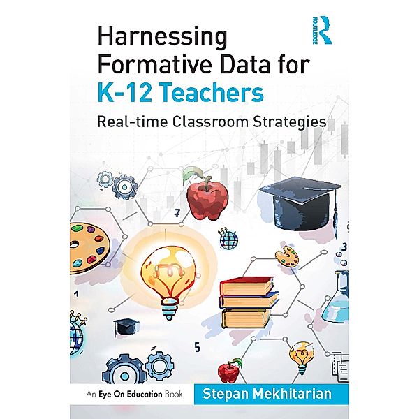 Harnessing Formative Data for K-12 Teachers, Stepan Mekhitarian