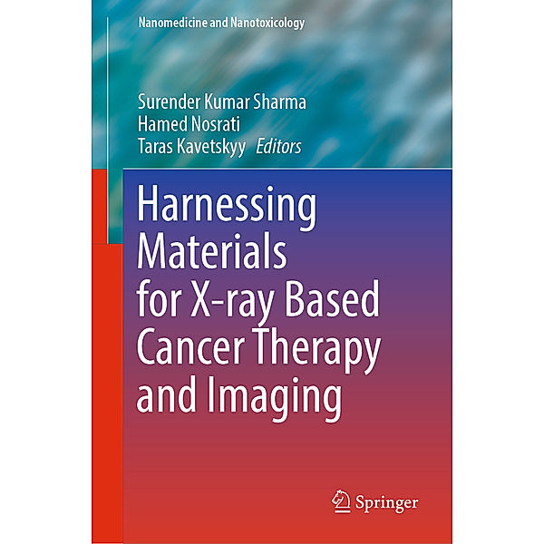 Harnessing Materials for X-ray Based Cancer Therapy and Imaging