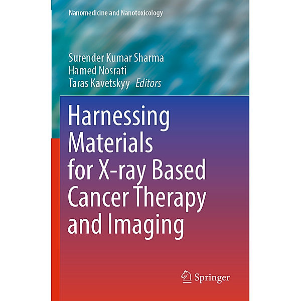 Harnessing Materials for X-ray Based Cancer Therapy and Imaging