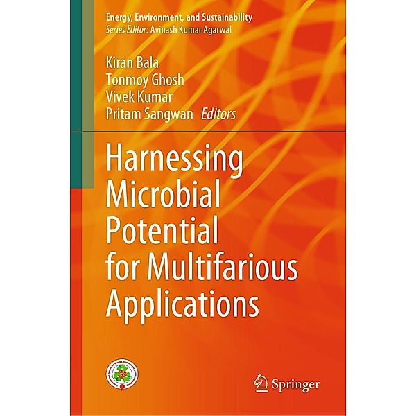 Harnessing Microbial Potential for Multifarious Applications / Energy, Environment, and Sustainability