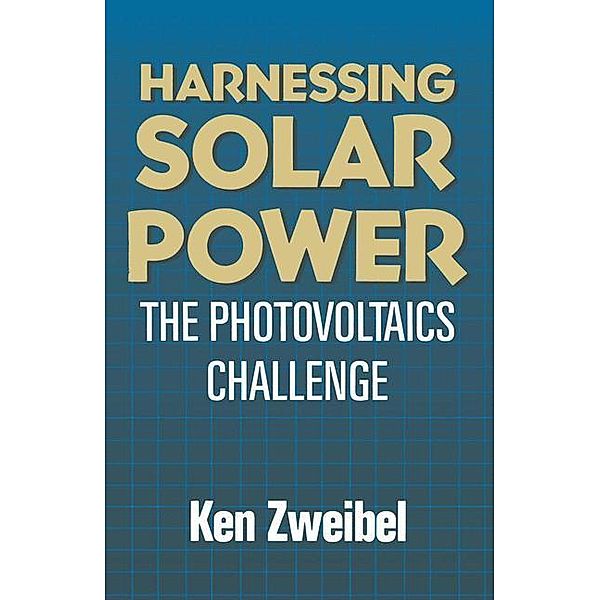 Harnessing Solar Power, Kenneth Zweibel
