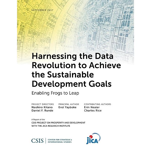 Harnessing the Data Revolution to Achieve the Sustainable Development Goals / CSIS Reports, Erol K. Yayboke