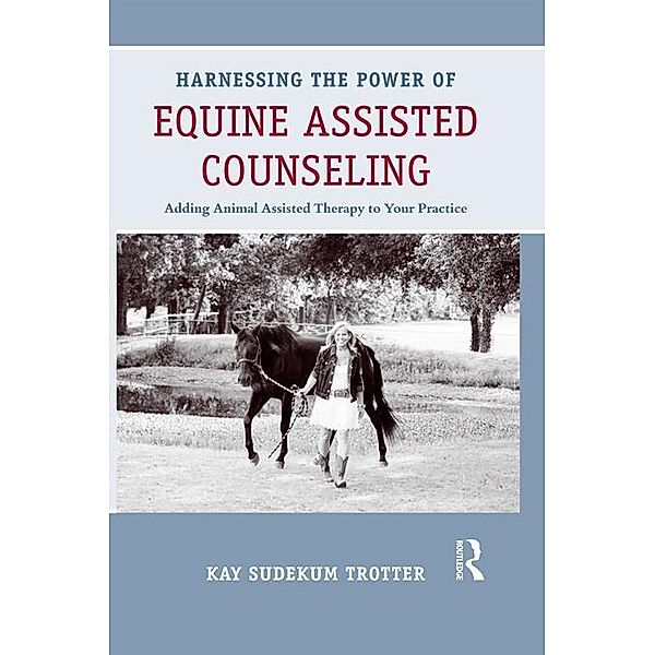 Harnessing the Power of Equine Assisted Counseling