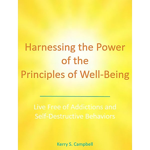 Harnessing the Power of the Principles of Well-Being, Kerry S. Campbell