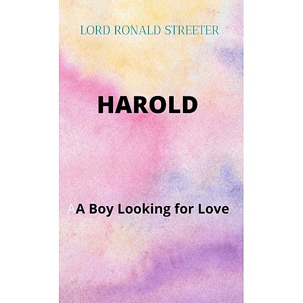 Harold a Boy Looking for Love, Lord Ronald Streeter