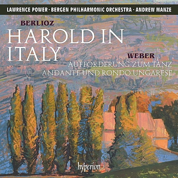 Harold En Italie (Az)/Aufforderung Zum Tanz, Lawrence Power, Andrew Manze, Bergen PO