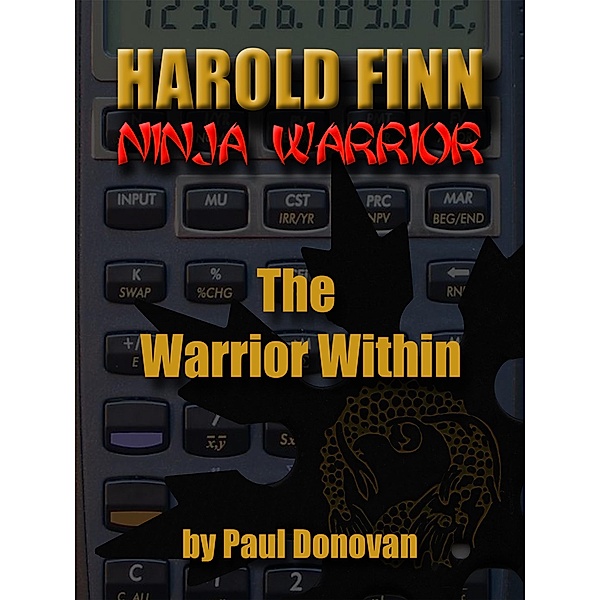 Harold Finn: Ninja Warrior &quote;The Warrior Within&quote; / Paul Donovan, Paul Donovan