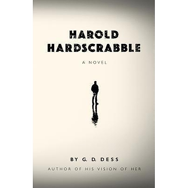 Harold Hardscrabble, G. D. Dess