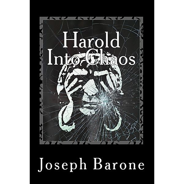 Harold Into Chaos, Joseph Barone