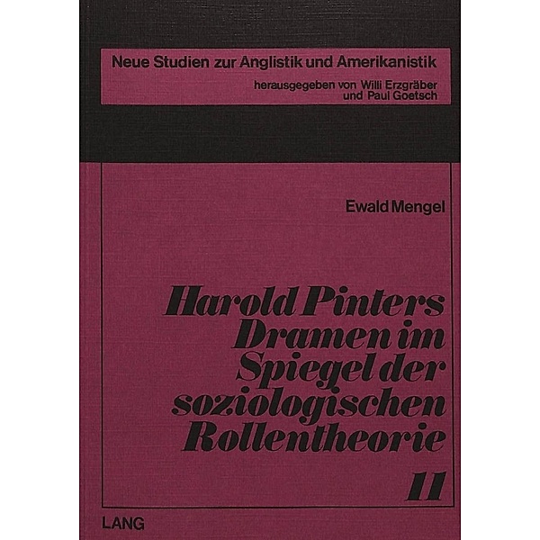 Harold Pinters Dramen im Spiegel der soziologischen Rollentheorie, Ewald Mengel