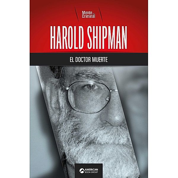 Harold Shipman, el doctor muerte, Mente Criminal
