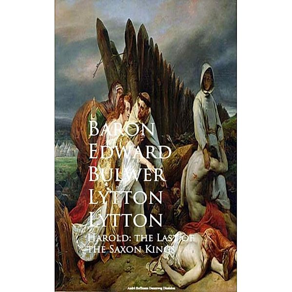 Harold: the Last of the Saxon Kings, Baron Edward Bulwer Lytton