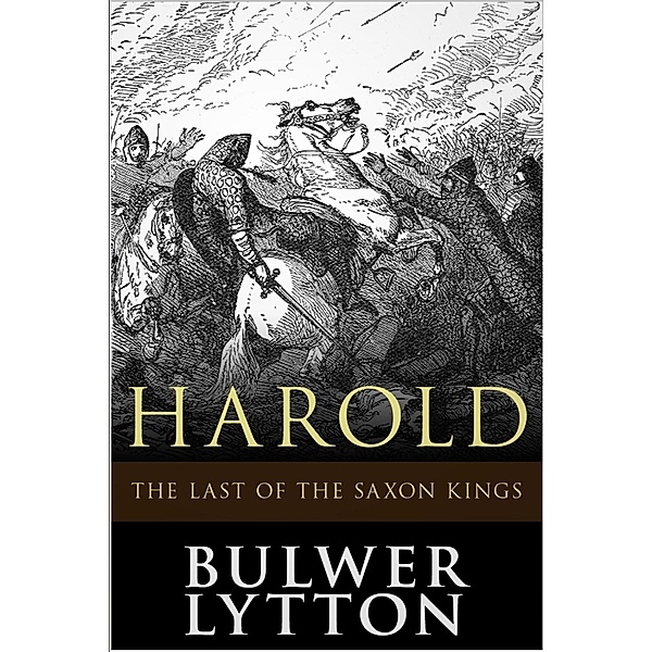 Harold, the Last of the Saxon Kings, Edward Bulwer-Lytton