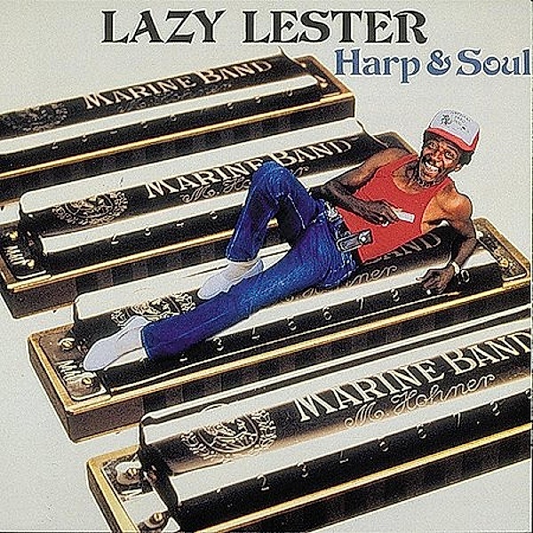Harp & Soul, Lazy Lester