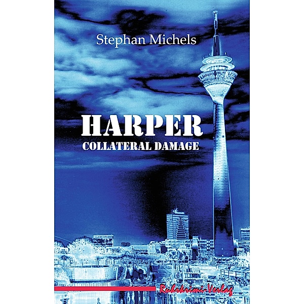 Harper - Collateral Damage / Harper, Stephan Michels