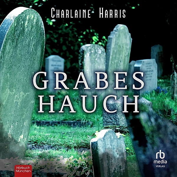 Harper Connelly - 4 - Grabeshauch, Charlaine Harris