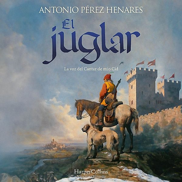 HarperCollins - El juglar, Antonio Pérez Henares