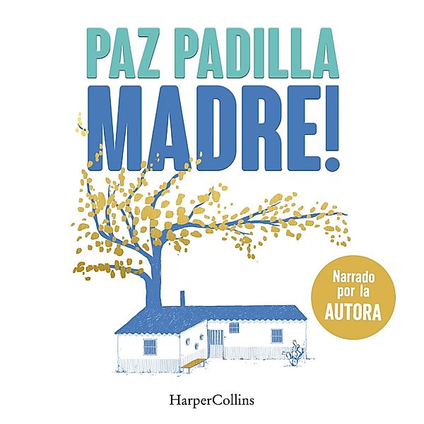 HarperCollins No Ficción - Madre!, Paz Padilla