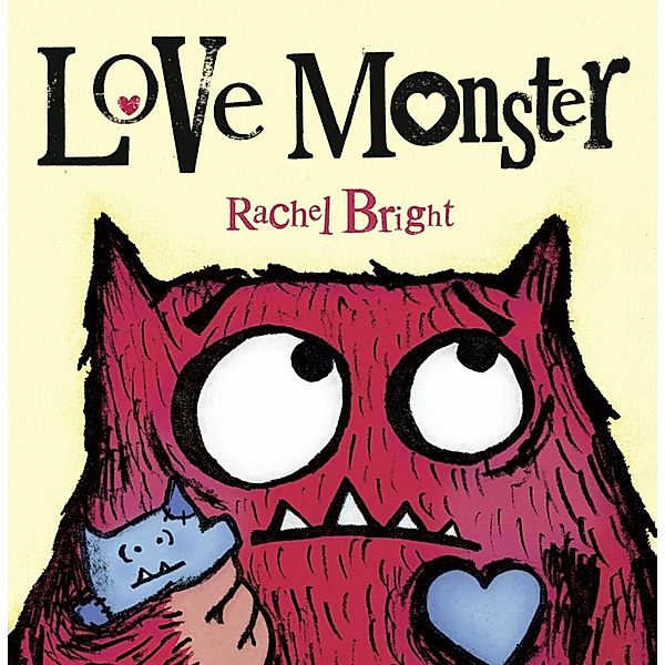 HarperCollinsChildren'sBooks: Love Monster, Rachel Bright