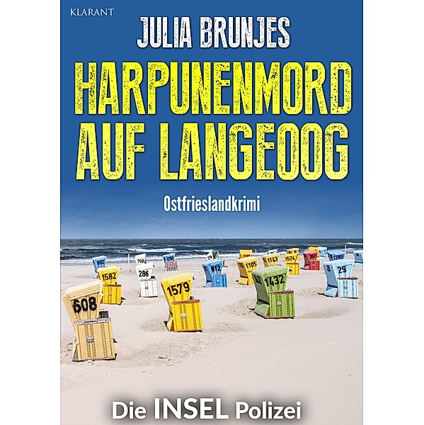Harpunenmord auf Langeoog. Ostfrieslandkrimi / Die INSEL Polizei Bd.3, Julia Brunjes