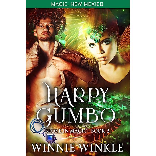 Harpy Gumbo (Broke In Magic, #2) / Broke In Magic, Winnie Winkle
