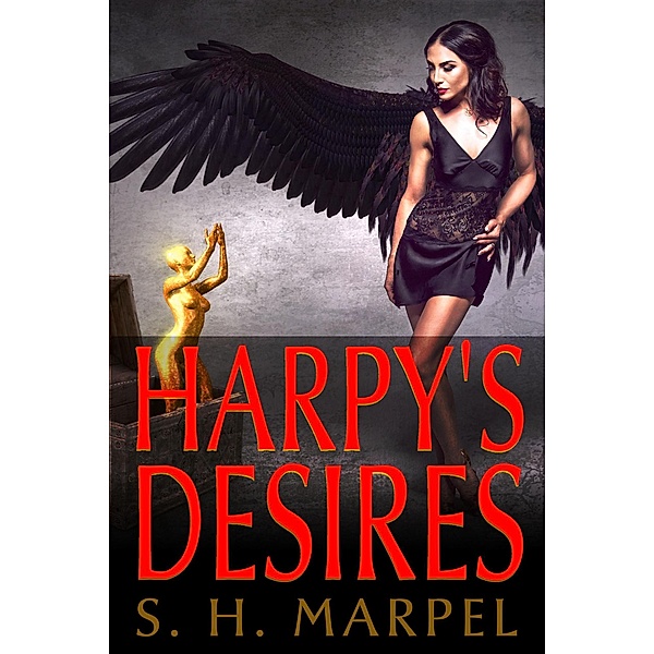 Harpy's Desires (Ghost Hunters Mystery-Detective) / Ghost Hunters Mystery-Detective, S. H. Marpel