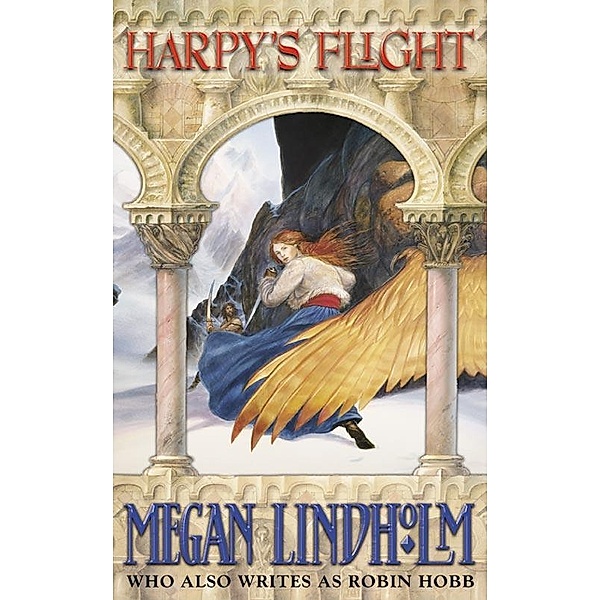 Harpy's Flight / The Ki and Vandien Quartet Bd.1, Megan Lindholm