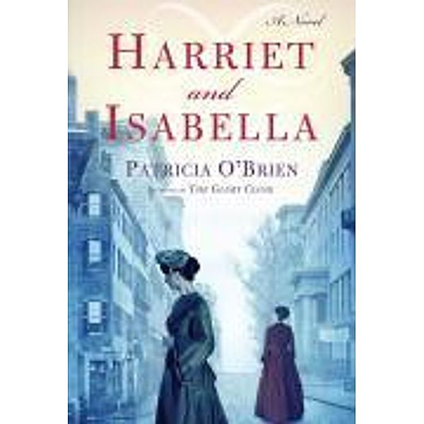 Harriet and Isabella, Patricia O'Brien