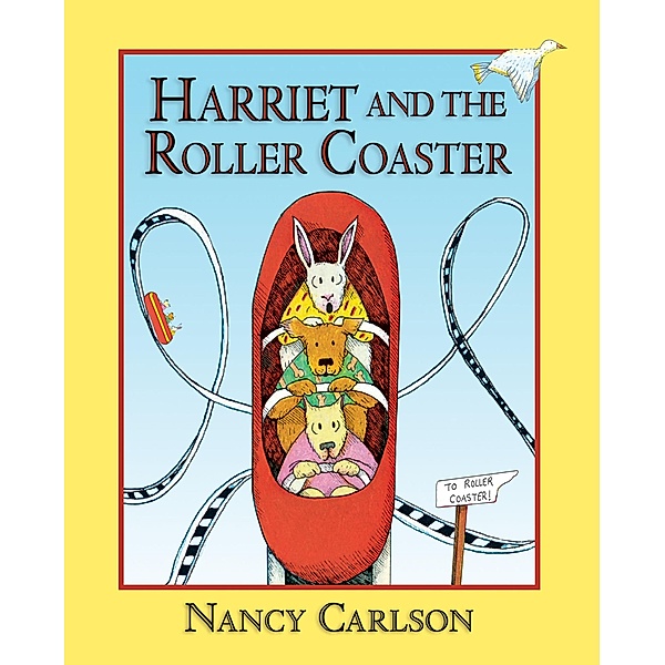 Harriet and the Roller Coaster, 2nd Edition / Nancy Carlson Picture Books, Nancy Carlson
