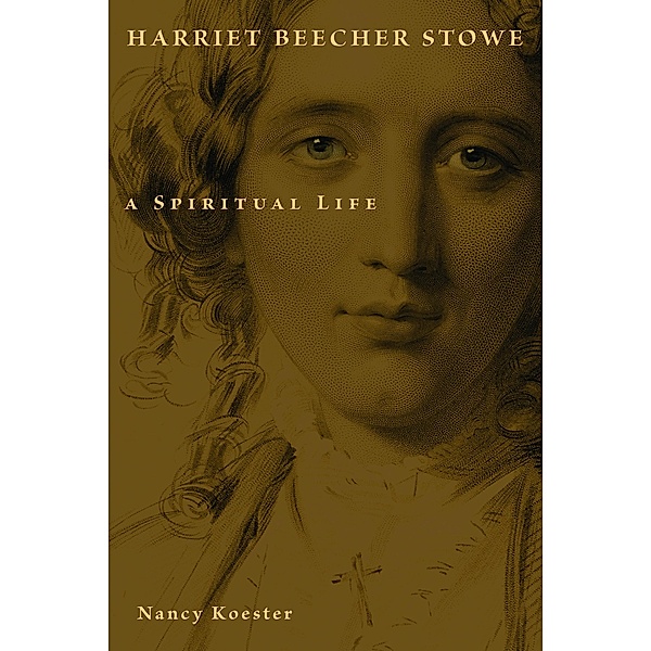 Harriet Beecher Stowe, Nancy Koester