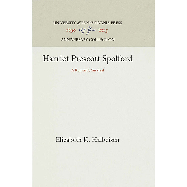 Harriet Prescott Spofford, Elizabeth K. Halbeisen